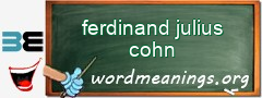 WordMeaning blackboard for ferdinand julius cohn